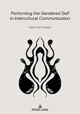 Performing the Gendered Self in Intercultural Communication