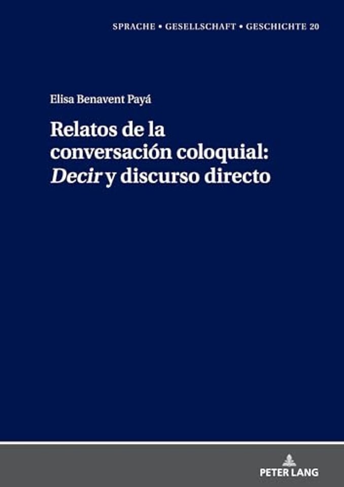 Relatos de la Conversacion Coloquial: «Decir» Y Discurso Directo