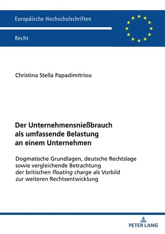 Der Unternehmensnießbrauch als umfassende Belastung an einem Unternehmen
