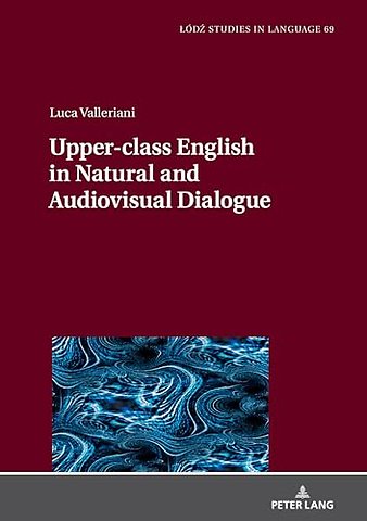 Upper-class English in Natural and Audiovisual Dialogue