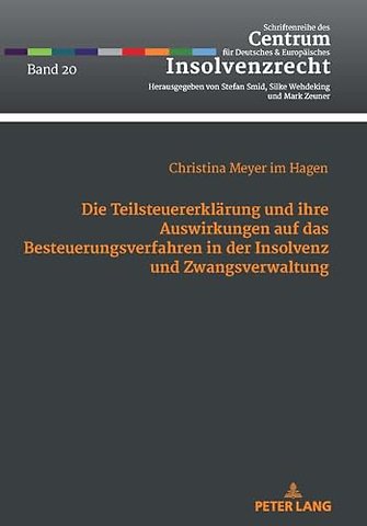Die Teilsteuererklaerung Und Ihre Auswirkungen Auf Das Besteuerungsverfahren in Der Insolvenz Und Zwangsverwaltung