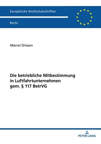 Die betriebliche Mitbestimmung in Luftfahrtunternehmen gem. § 117 BetrVG