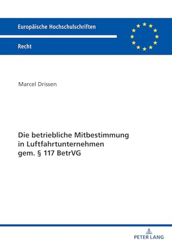 Die betriebliche Mitbestimmung in Luftfahrtunternehmen gem. § 117 BetrVG