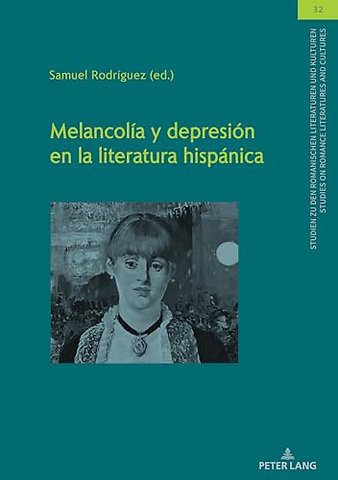 Melancolia Y Depresion En La Literatura Hispanica