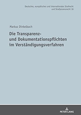 Die Transparenz- und Dokumentationspflichten im Verstaendigungsverfahren