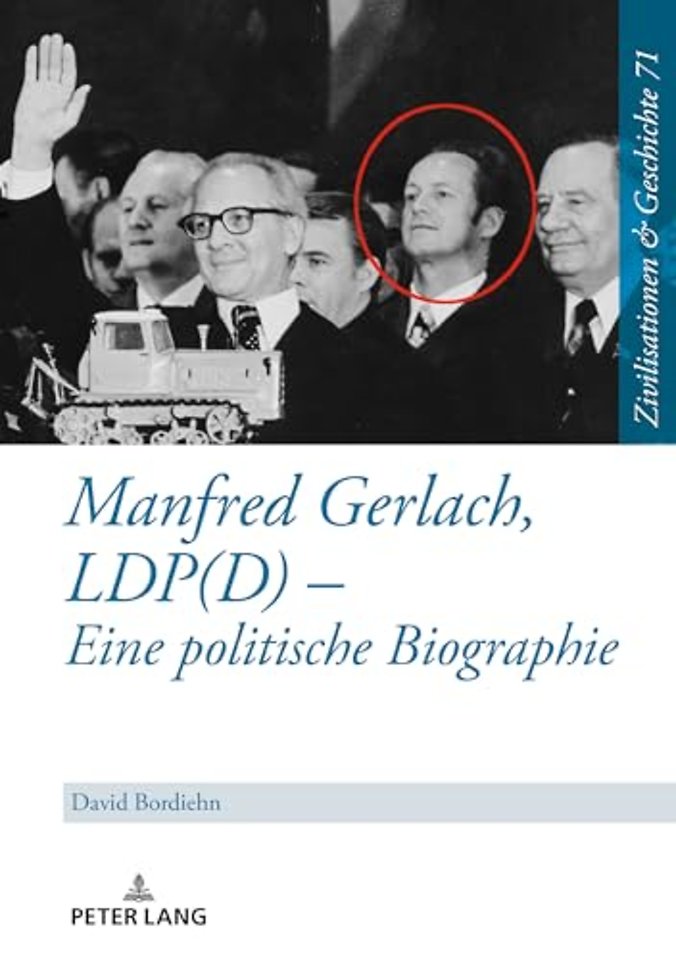 Manfred Gerlach, LDP(D) - Eine politische Biographie