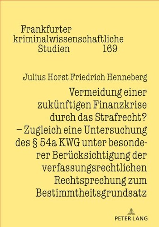 Vermeidung einer zukuenftigen Finanzkrise durch das Strafrecht?