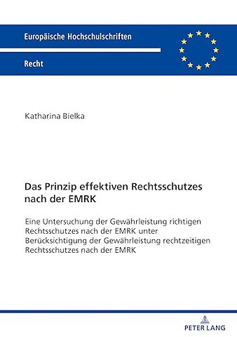 Das Prinzip effektiven Rechtsschutzes nach der EMRK
