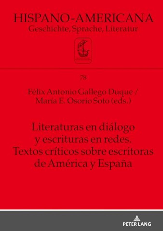 Literaturas en dialogo y escrituras en redes. Textos criticos sobre escritoras de America y Espana