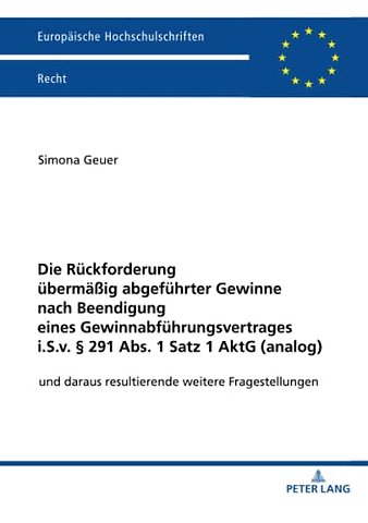 Die Rueckforderung uebermaeßig abgefuehrter Gewinne nach Beendigung eines Gewinnabfuehrungsvertrages i.S.v. § 291 Abs. 1 Satz 1 AktG (analog)