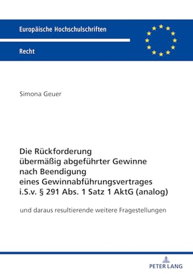 Die Rueckforderung uebermaeßig abgefuehrter Gewinne nach Beendigung eines Gewinnabfuehrungsvertrages i.S.v. § 291 Abs. 1 Satz 1 AktG (analog)