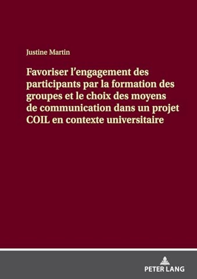 Favoriser l'engagement des participants par la formation des groupes et le choix des moyens de communication dans un projet COIL en contexte universitaire