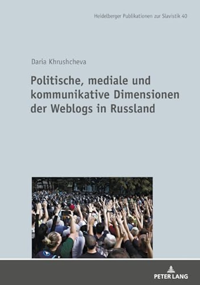 Politische, mediale und kommunikative Dimensionen der Weblogs in Russland