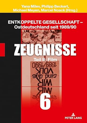 Entkoppelte Gesellschaft - Ostdeutschland seit 1989/90
