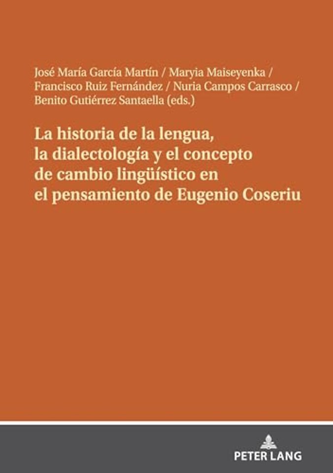 La historia de la lengua, la dialectologia y el concepto de cambio lingueistico en el pensamiento de Eugenio Coseriu