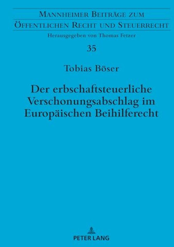 Der erbschaftsteuerliche Verschonungsabschlag im Europaeischen Beihilferecht