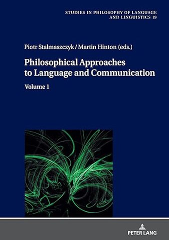Philosophical Approaches to Language and Communication