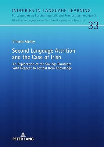 Second Language Attrition and the Case of Irish