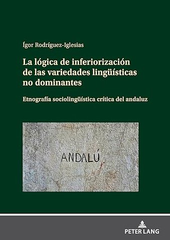 La Logica de Inferiorizacion de Las Variedades Lingueisticas No Dominantes