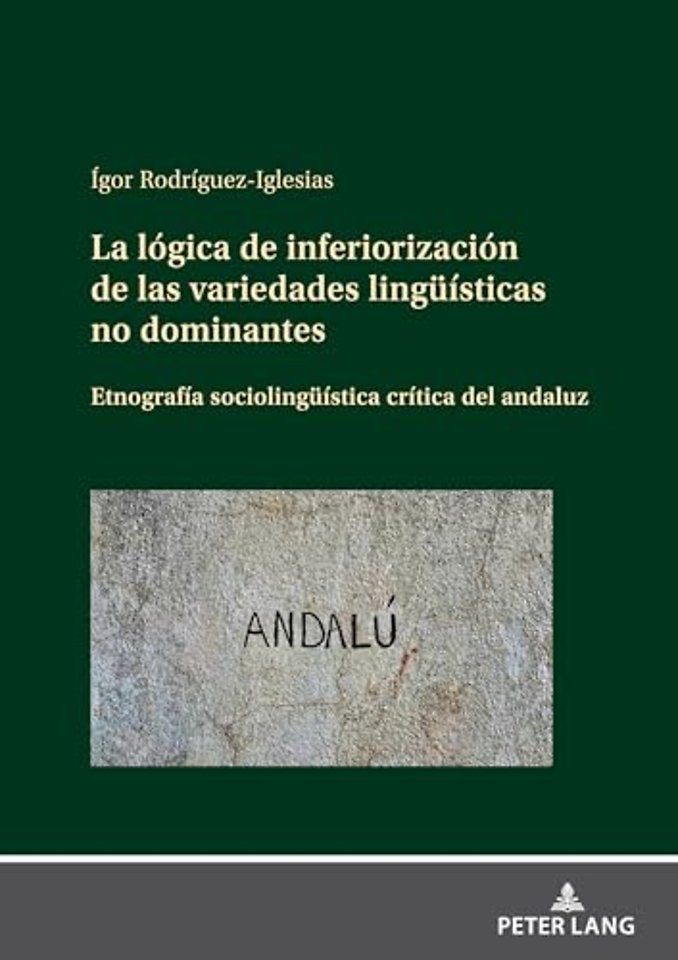 La Logica de Inferiorizacion de Las Variedades Lingueisticas No Dominantes