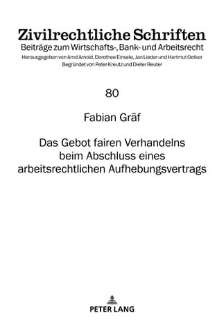 Das Gebot fairen Verhandelns beim Abschluss eines arbeitsrechtlichen Aufhebungsvertrags