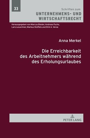 Die Erreichbarkeit des Arbeitnehmers waehrend des Erholungsurlaubs