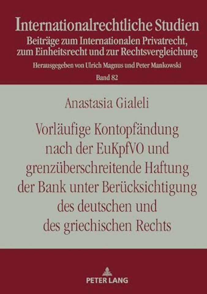 Vorlaeufige Kontopfaendung Nach Der Eukpfvo Und Grenzueberschreitende Haftung Der Bank Unter Beruecksichtigung Des Deutschen Und Des Griechischen Rechts
