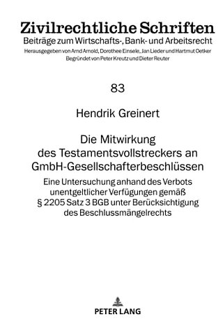 Die Mitwirkung Des Testamentsvollstreckers an Gmbh-Gesellschafterbeschluessen