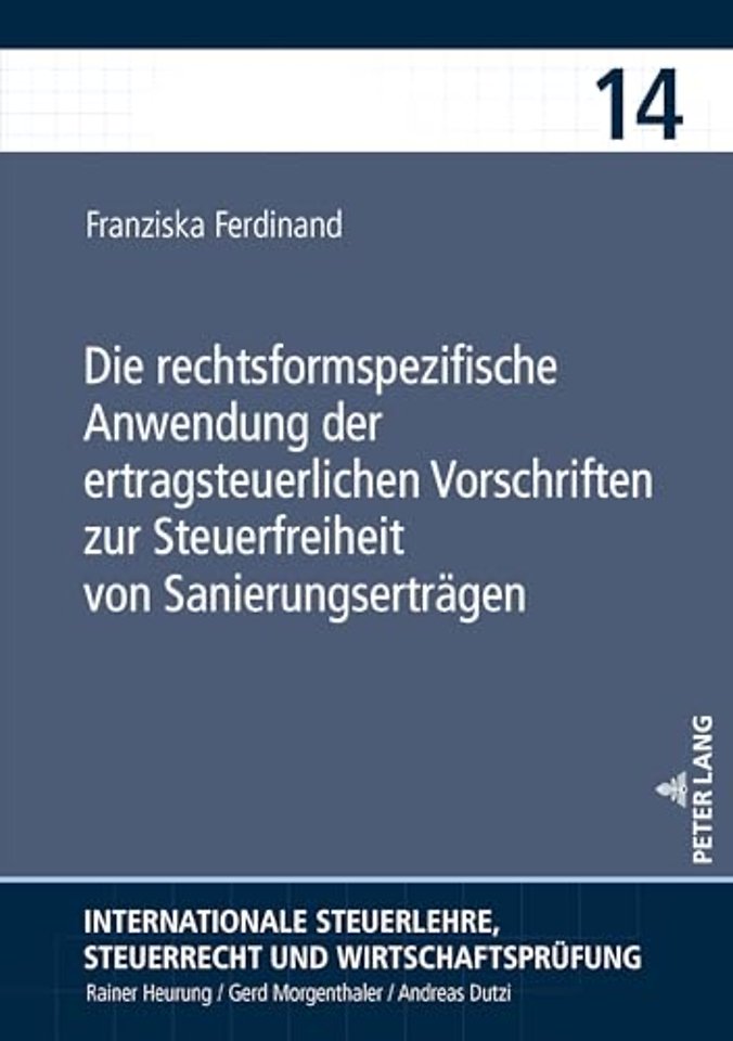 Die Rechtsformspezifische Anwendung Der Ertragsteuerlichen Vorschriften Zur Steuerfreiheit Von Sanierungsertraegen