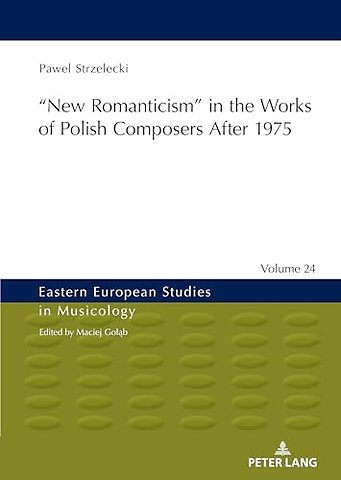 "New Romanticism” in the Works of Polish Composers After 1975