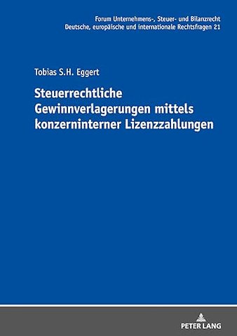 Steuerrechtliche Gewinnverlagerungen mittels konzerninterner Lizenzzahlungen
