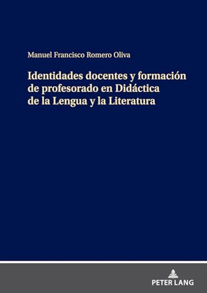 Identidades Docentes Y Formacion de Profesorado En Didactica de la Lengua Y La Literatura
