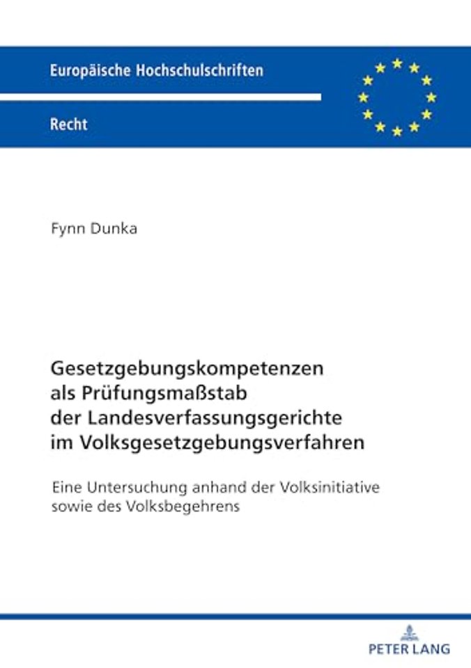 Gesetzgebungskompetenzen als Pruefungsmaßstab der Landesverfassungsgerichte im Volksgesetzgebungsverfahren