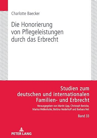 Die Honorierung von Pflegeleistungen durch das Erbrecht