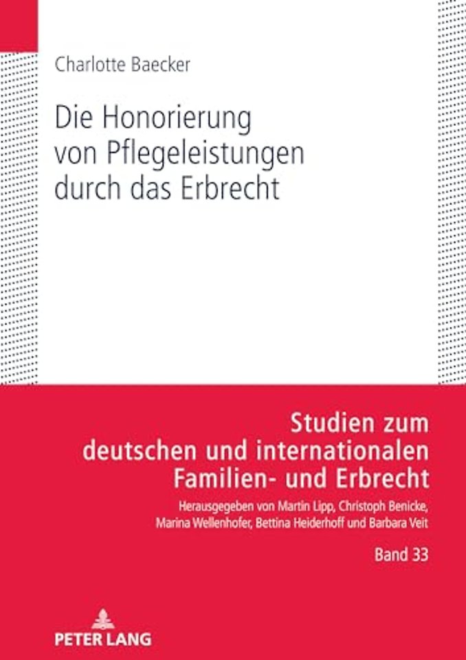 Die Honorierung von Pflegeleistungen durch das Erbrecht