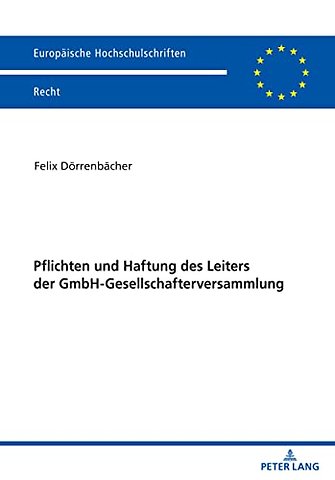 Pflichten und Haftung des Leiters der GmbH-Gesellschafterversammlung