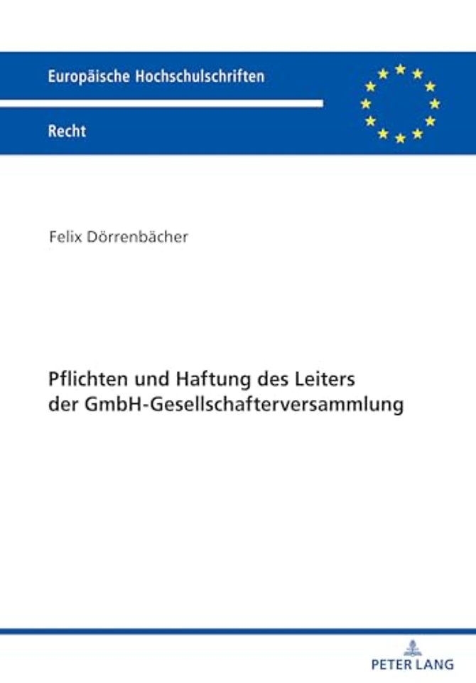 Pflichten und Haftung des Leiters der GmbH-Gesellschafterversammlung