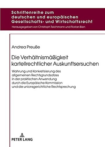 Die Verhaeltnismaeßigkeit kartellrechtlicher Auskunftsersuchen