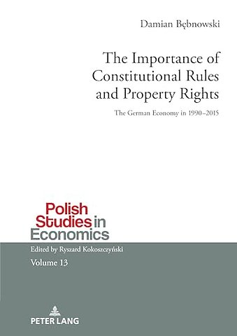 The Importance of Constitutional Rules and Property Rights