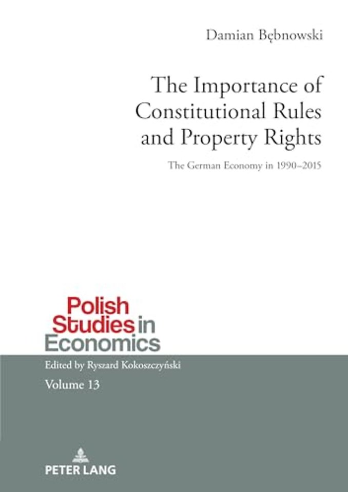 The Importance of Constitutional Rules and Property Rights