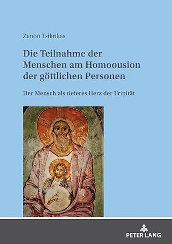 Die Teilnahme Der Menschen Am Homoousion Der Goettlichen Personen