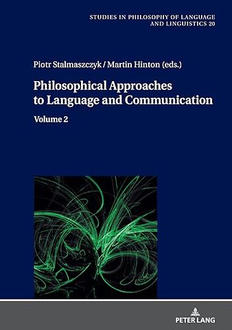 Philosophical Approaches to Language and Communication