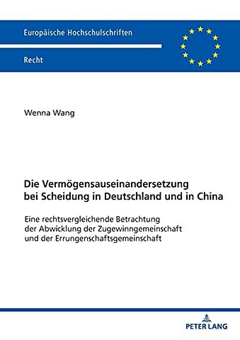 Die Vermoegensauseinandersetzung bei Scheidung in Deutschland und in China