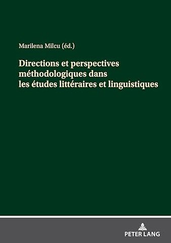 Directions et perspectives methodologiques dans les etudes litteraires et linguistiques