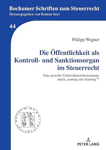 Die Oeffentlichkeit als Kontroll- und Sanktionsorgan im Steuerrecht