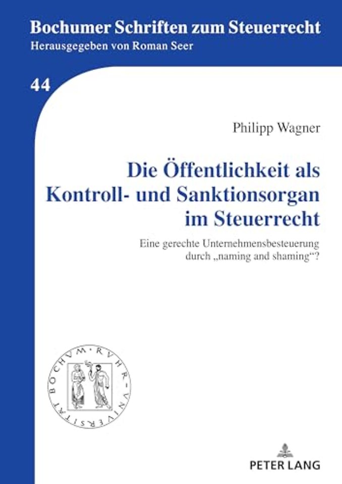 Die Oeffentlichkeit als Kontroll- und Sanktionsorgan im Steuerrecht