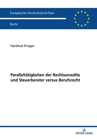 Paralleltaetigkeiten der Rechtsanwaelte und Steuerberater versus Berufsrecht
