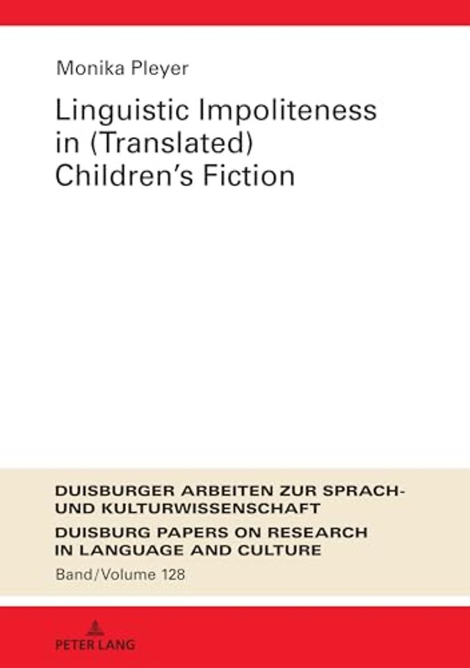 Linguistic Impoliteness in (Translated) Children’s Fiction