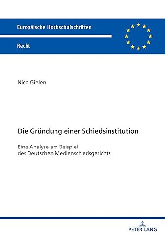 Die Gruendung einer Schiedsinstitution