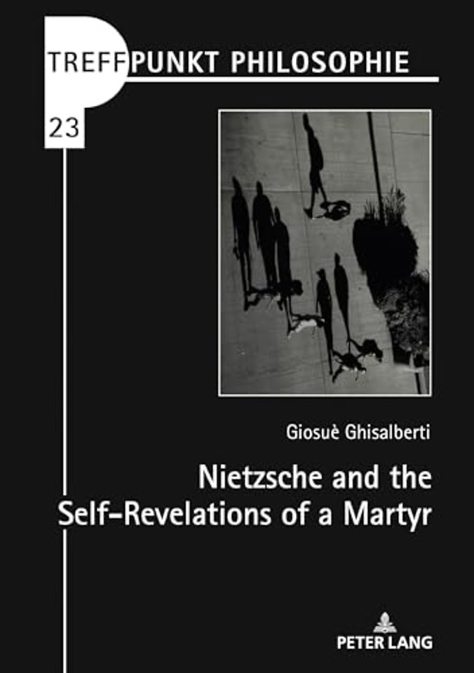 Nietzsche and the Self-Revelations of a Martyr